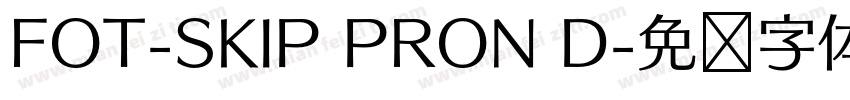 FOT-SKIP PRON D字体转换